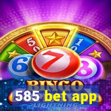 585 bet app